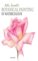 Billy Showell's Botanical Painting in Watercolour: (English)