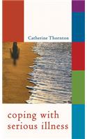 Coping with Serious Illness