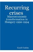 Recurring Crises: Macroeconomic Transformation in Hungary 1990-1994
