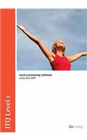 ITQ Level 1 Word Processing Using Word 2007: (ITQ)