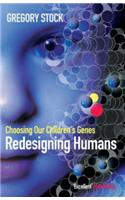 Redesigning Humans: Choosing Our Children's Genes