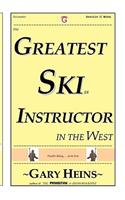 Greatest Ski Instructor in the West