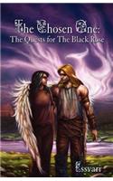 The Chosen One: The Quests for the Black Rose