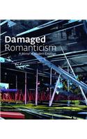 Damaged Romanticism