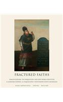 Fractured Faiths / Las Fes Fracturadas