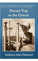 Dream Trip to the Orient