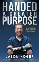 Handed a Greater Purpose