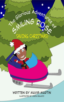 The Glorious Adventures of Smiling Rose- Saving Christmas!