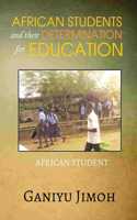 African Student and their Determination for Education