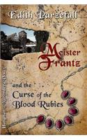 Meister Frantz and the Curse of the Blood Rubies