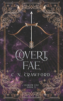 Covert Fae: A Demons of Fire and Night Novel(5 Shadow Fae)