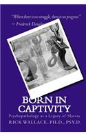 Born in Captivity