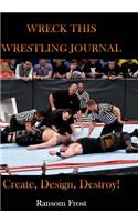 Wreck This Wrestling Journal