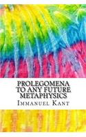 Prolegomena to Any Future Metaphysics