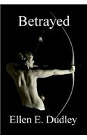 Betrayed: Life in a Dystopian Society.