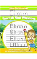 Eliana Letter Tracing for Kids Trace My Name Workbook