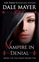 Vampire in Denial: (1 Family Blood Ties)