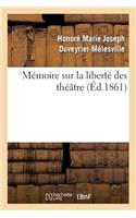 Mémoire Sur La Liberté Des Théâtres