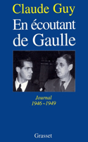 En écoutant De Gaulle