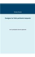Enseigner les Traits pertinents temporels