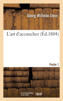 L'Art d'Accoucher. Partie 1