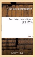 Anecdotes Dramatiques. Tome 2