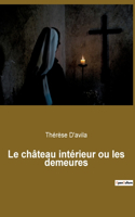 Le château intérieur ou les demeures