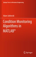 Condition Monitoring Algorithms in Matlab(r)