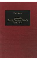 Imagery in Conrad Ferdinand Meyer's Prose Works