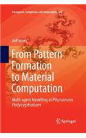 From Pattern Formation to Material Computation