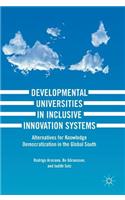 Developmental Universities in Inclusive Innovation Systems
