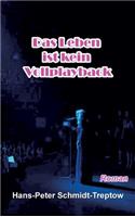 Leben ist kein Vollplayback