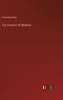 Creation of Manitoba