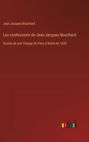 Les confessions de Jean-Jacques Bouchard