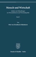 Mensch Und Wirtschaft: Aufsatze Und Abhandlungen Zur Wirtschaftstheorie Und Wirtschaftspolitik. Band I