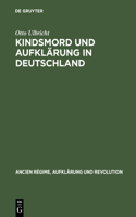 Kindsmord Und Aufklarung in Deutschland