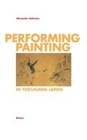 Performing Painting in Tokugawa/Japan