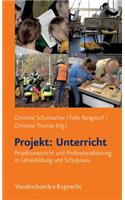 Projekt: Unterricht: Projektunterricht und Professionalisierung in Lehrerbildung und Schulpraxis