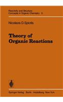 Theory of Organic Reactions