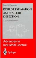 Robust Estimation and Failure Detection for Linear Systems: A Concise Treatment(Advances in Industrial Control)