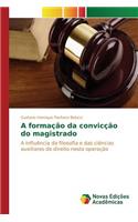 A formação da convicção do magistrado
