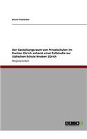 Der Gestaltungsraum von Privatschulen im Kanton Zürich anhand einer Fallstudie zur Jüdischen Schule Knaben Zürich