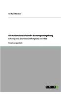 nationalsozialistische Bauerngesetzgebung: Schwerpunkt: Das Reichserbhofgesetz von 1933