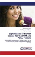 Significance of Human Capital for the Phm and Policy Making