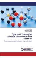 Synthetic Strategies Towards Vilsmeier-Haack Reaction