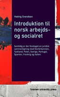 Introduktion til norsk arbejds- og socialret: Samtidig er der foretaget en juridisk sammenligning med Storbritannien, Tyskland, Polen, Sverige, Portugal, Spanien, Frankrig og Italien.
