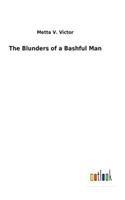Blunders of a Bashful Man