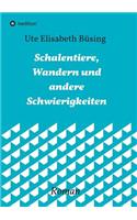 Schalentiere, Wandern und andere Schwierigkeiten