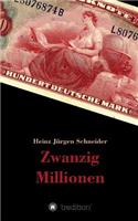 Zwanzig Millionen