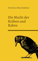 Macht der Krähen und Raben: Wie sie die Menschheit lenken